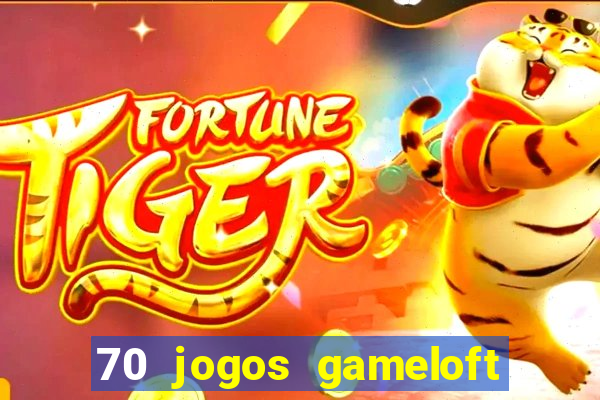 70 jogos gameloft para celular